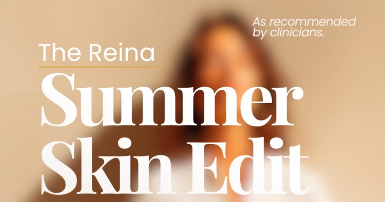 The Reina Summer Skin Edit — Curated summer treatments Bakersfield CA